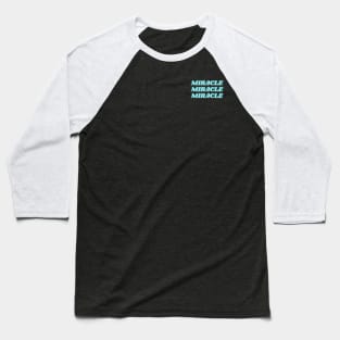 Miracle Text Art Baseball T-Shirt